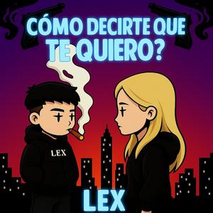 CÓMO DECIRTE QUE TE QUIERO? (Explicit)