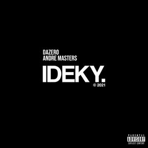 IDEKY (feat. Andre Masters) [Explicit]