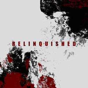 Relinquished (Explicit)