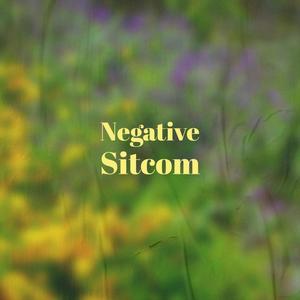 Negative Sitcom