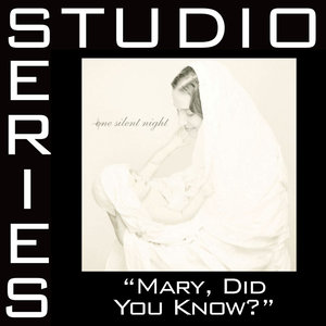 Mary, Did You Know ? (Studio Series Performance Track)