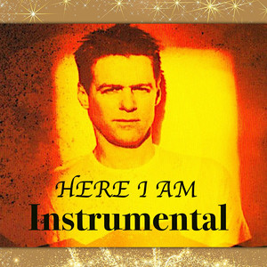 HERE I AM (Instrumental Version)