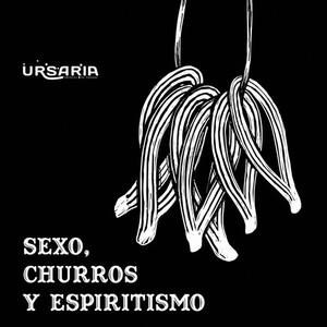 Sexo, Churros y Espiritismo