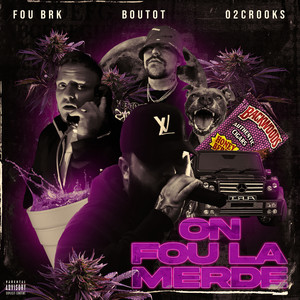 On fou la merde (Explicit)