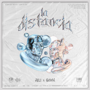 La Distancia (feat. Juli & Gauna) [Explicit]