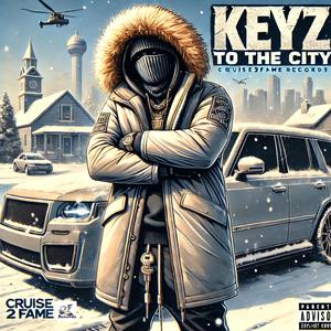 KEYZ TO THE CITY (Explicit)