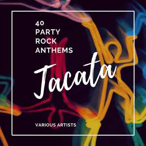 Tacata (40 Party Rock Anthems) [Explicit]