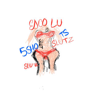 SLUTZ (feat. 5IVESHOTZ) (Explicit)