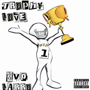 Trophy Love (Explicit)