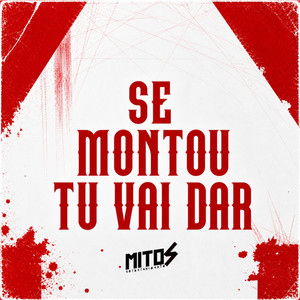 Se Montou Tu Vai Dar (Explicit)