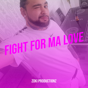 Fight for Ma Love (Explicit)