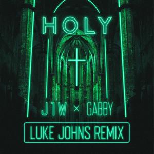 Holy (Luke Johns Remix)