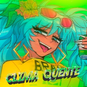 CLIMA QUENTE (ULTRA SLOWED)