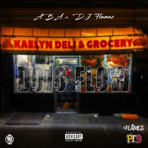 Dojo Flow (feat. DJ Flamez) (Explicit)