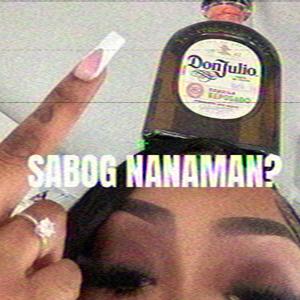 SABOG NANAMAN? (feat. 2HOTTY!) (Explicit)