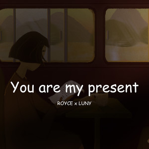 You Are My Present