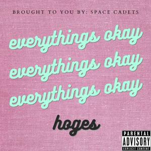 everythings okay (Explicit)