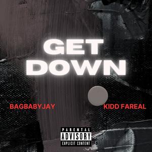 Get Down (feat. Kidd Fareal) (Explicit)