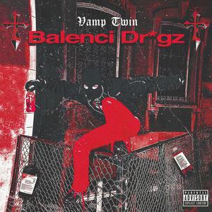 BALENCI ****Z (feat. Jeune Vamp) [Explicit]