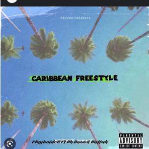 Caribbean Freestyle (feat. Bk Dave & Buttah) (Explicit)