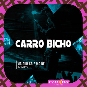 Carro Bicho (Explicit)