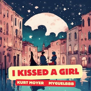 I Kissed a Girl