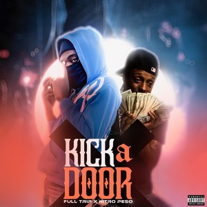 Kick A Door (Explicit)