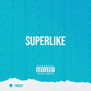 Superlike (Explicit)