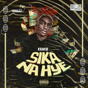 Sika Na Hye (Explicit)