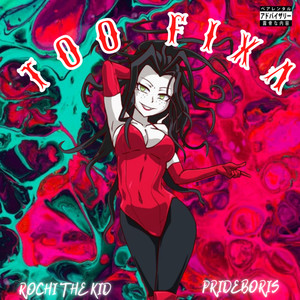 Too Fixa (Explicit)