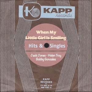 When My Little Girl Is Smiling (Kapp Records - Hits & Singles)