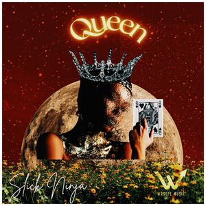 Queen (feat. Slick Ninja)