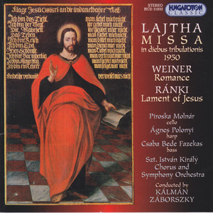 Lajtha: Missa in Tono Phrygio / Weiner: Romanze / Ranki: Lament of Jesus