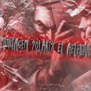 MONTAGEM SOLARIS ET AETERNA (SUPER SLOWED) (Explicit)