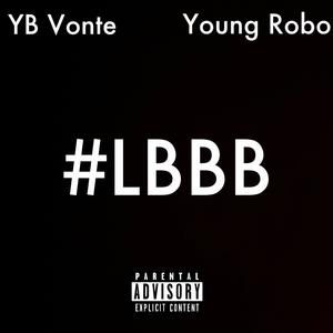 #LBBB (feat. Young Robo) [Explicit]