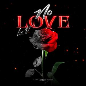 No Love (feat. Crissy & Daniel Neil) (Explicit)