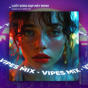 Lướt Sóng Đạp Mây (Remix House)