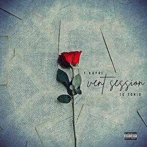 Vent Session (feat. TG Tonio) (Explicit)