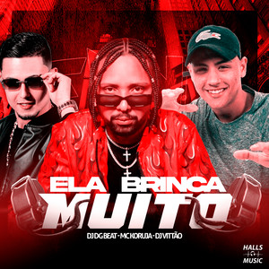 Ela Brinca Muito (Explicit)