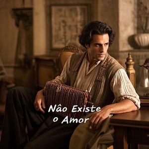 Não Existe o Amor