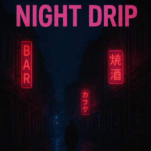 Night Drip (Explicit)