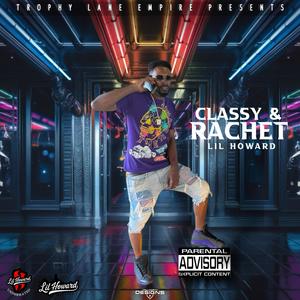 Classy &Rachet (Explicit)