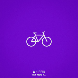 Whippin (feat. Young M.A) [Explicit]