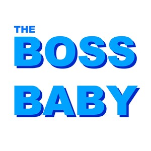 Blown from the Boss Baby