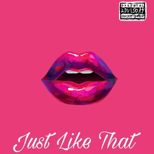 Just Like That (Explicit)