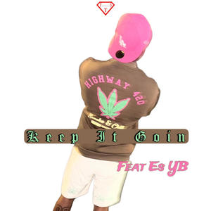 Keep It Goin (feat. Es YB) (Explicit)