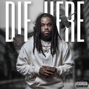 Die Here (Explicit)
