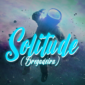 BREGADEIRA SOLITUDE (PAREDÃO MIX)