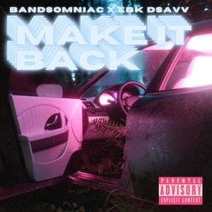 MakeitBack (feat. Ebk D.Savv) [Explicit]