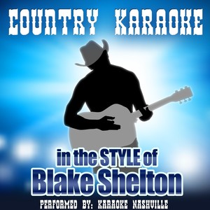 Country Karaoke in the style of Blake Shelton